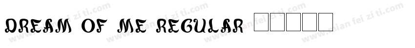 Dream of me Regular字体转换